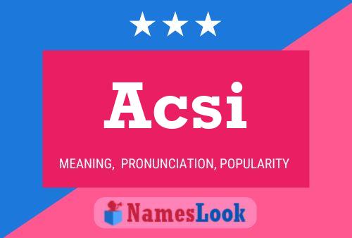 Acsi Name Poster