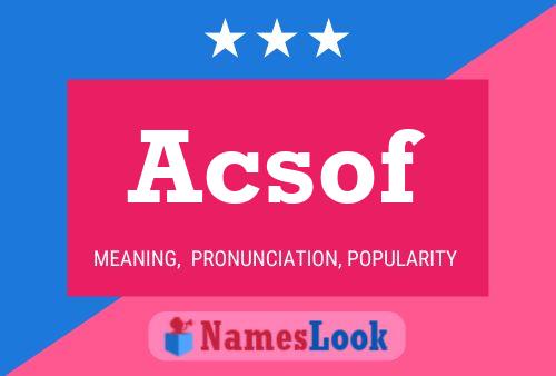 Acsof Name Poster