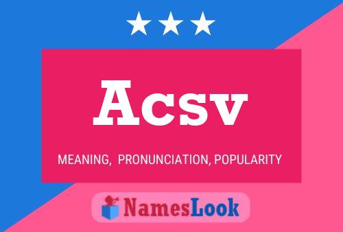 Acsv Name Poster