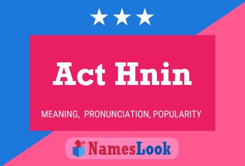 Act Hnin Name Poster