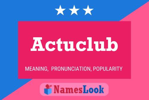 Actuclub Name Poster