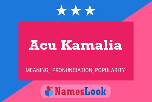 Acu Kamalia Name Poster