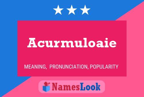 Acurmuloaie Name Poster