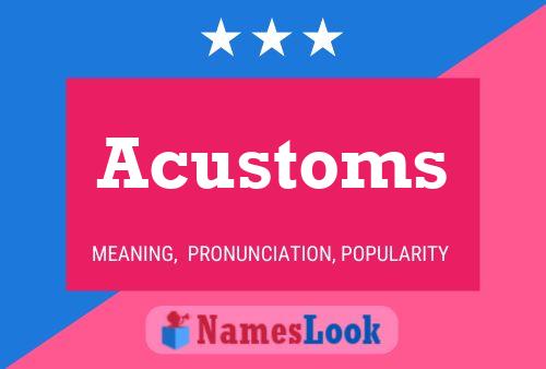 Acustoms Name Poster