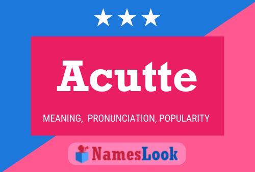 Acutte Name Poster