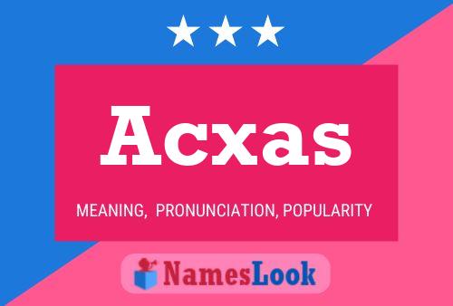 Acxas Name Poster