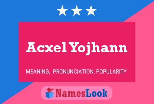 Acxel Yojhann Name Poster