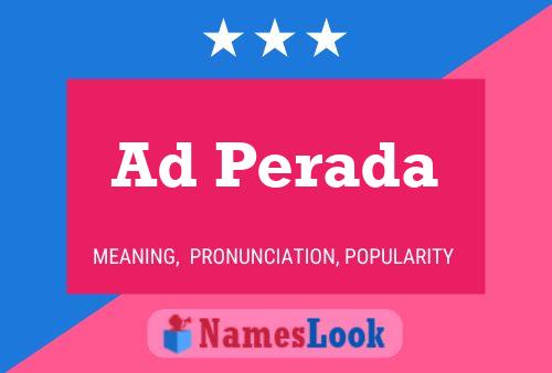 Ad Perada Name Poster