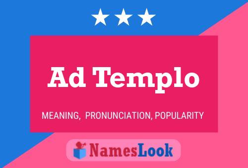 Ad Templo Name Poster