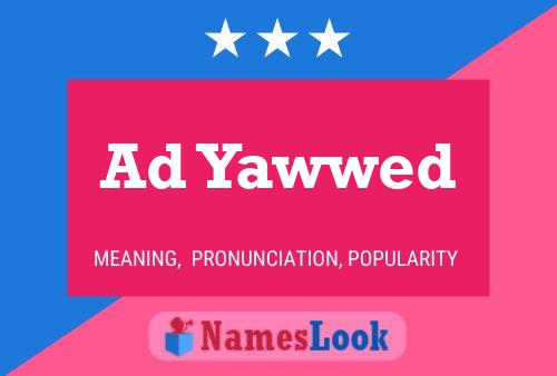 Ad Yawwed Name Poster