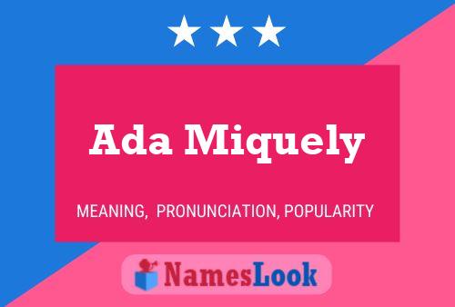 Ada Miquely Name Poster