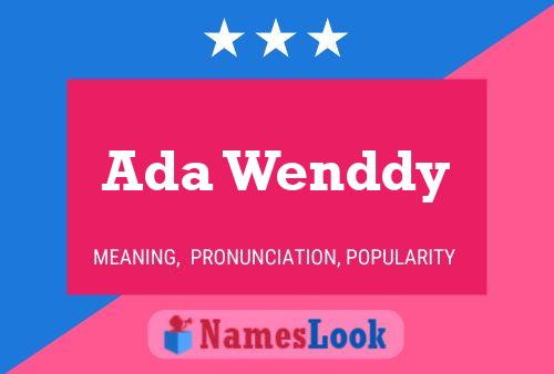 Ada Wenddy Name Poster