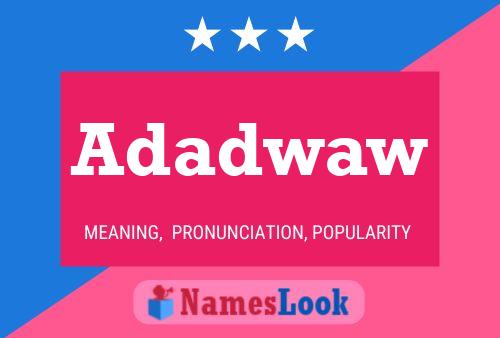 Adadwaw Name Poster