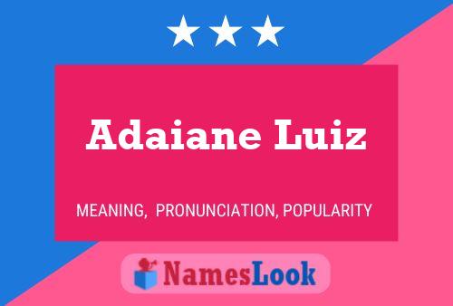 Adaiane Luiz Name Poster