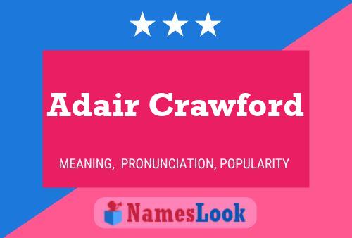 Adair Crawford Name Poster