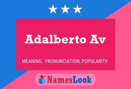 Adalberto Av Name Poster