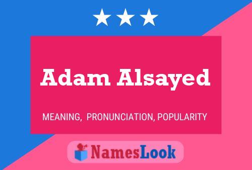 Adam Alsayed Name Poster