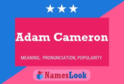 Adam Cameron Name Poster