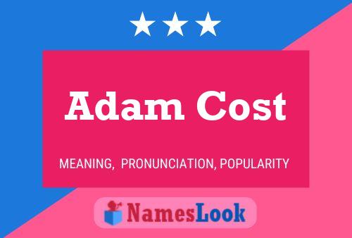 Adam Cost Name Poster