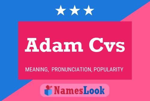 Adam Cvs Name Poster