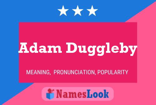 Adam Duggleby Name Poster