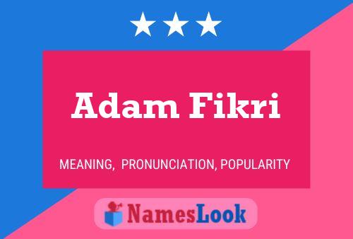 Adam Fikri Name Poster