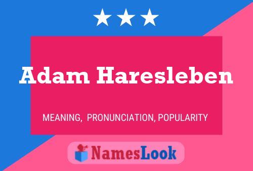 Adam Haresleben Name Poster