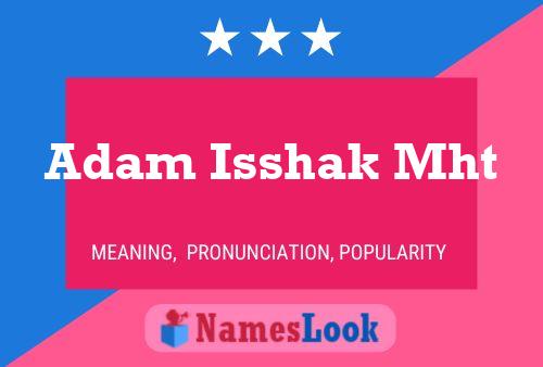 Adam Isshak Mht Name Poster