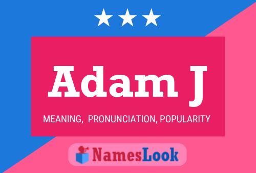 Adam J Name Poster