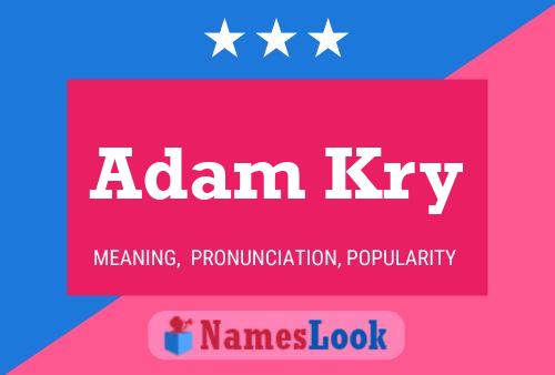 Adam Kry Name Poster