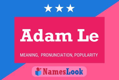 Adam Le Name Poster