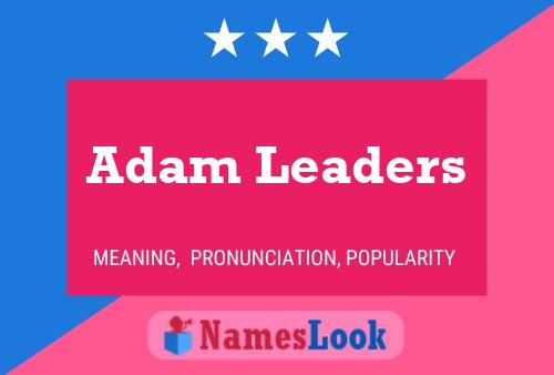 Adam Leaders Name Poster