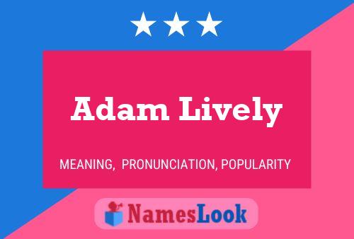 Adam Lively Name Poster