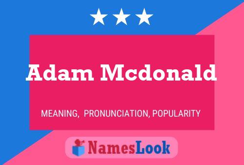 Adam Mcdonald Name Poster