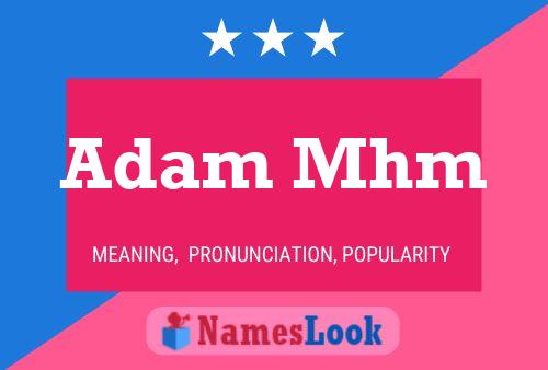 Adam Mhm Name Poster