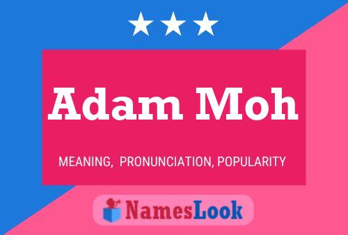 Adam Moh Name Poster