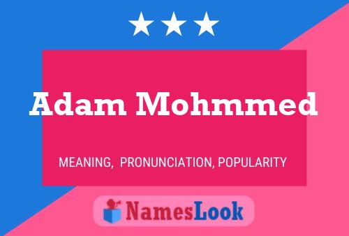 Adam Mohmmed Name Poster