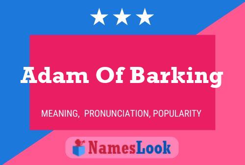 Adam Of Barking Name Poster