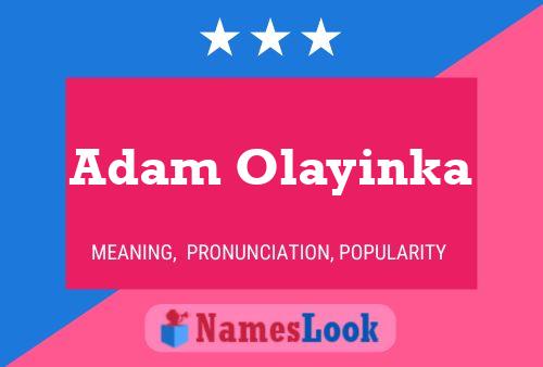 Adam Olayinka Name Poster