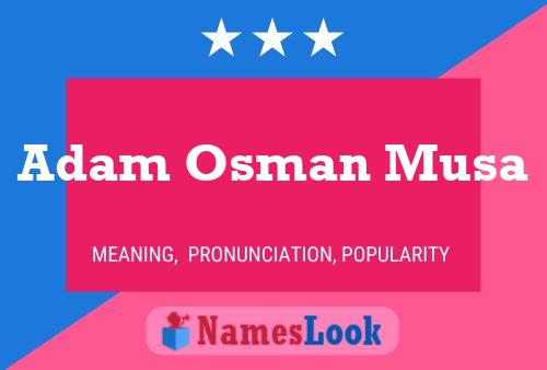 Adam Osman Musa Name Poster