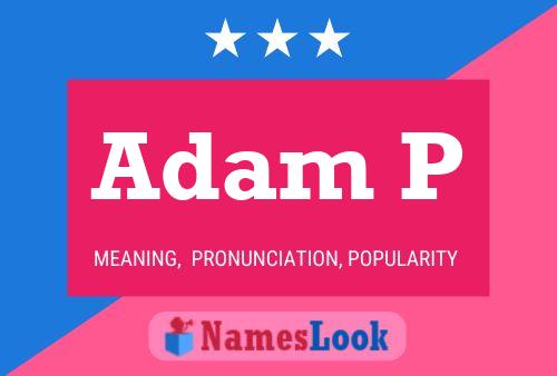 Adam P Name Poster