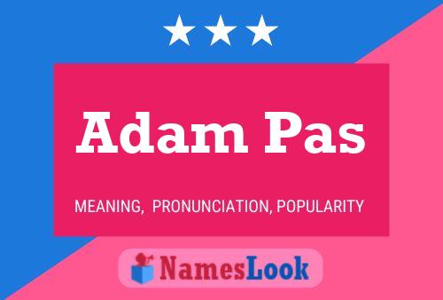 Adam Pas Name Poster