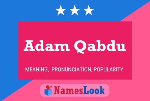 Adam Qabdu Name Poster