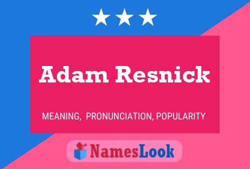 Adam Resnick Name Poster