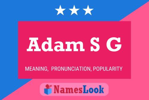 Adam S G Name Poster