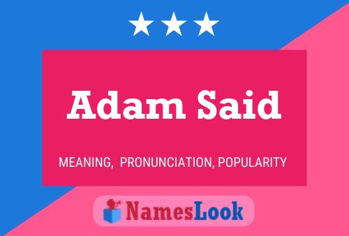 Adam Said Name Poster