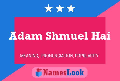 Adam Shmuel Hai Name Poster