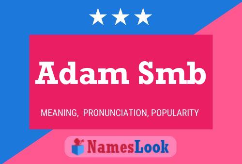 Adam Smb Name Poster