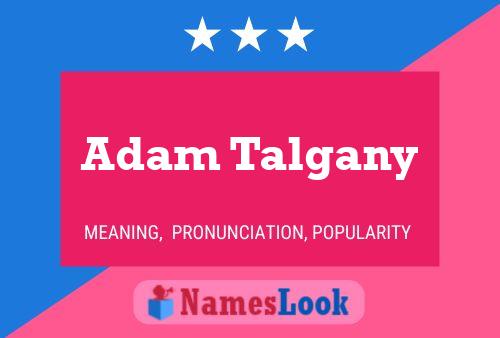 Adam Talgany Name Poster