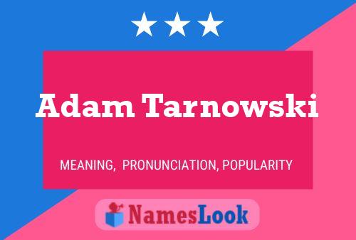 Adam Tarnowski Name Poster